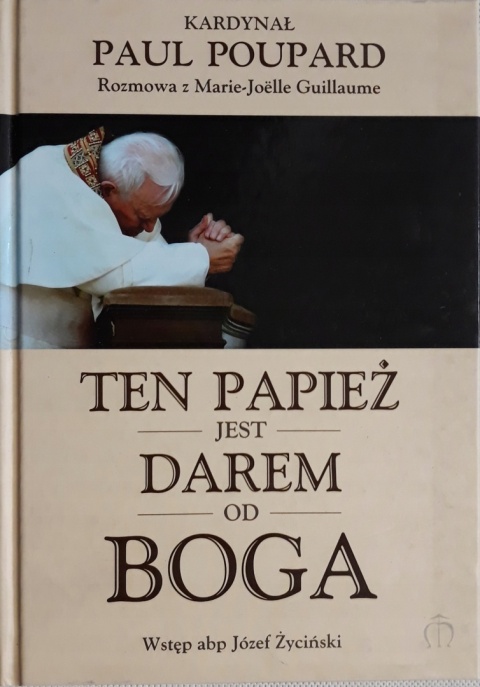 Ten Papież jest darem od Boga Paul Poupard