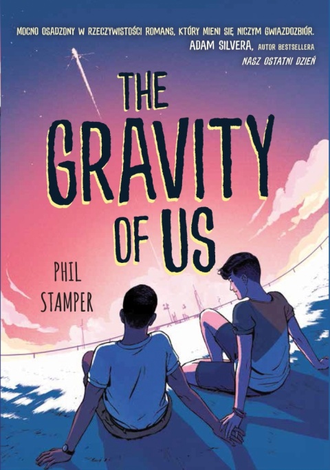 The Gravity of Us Phil Stamper
