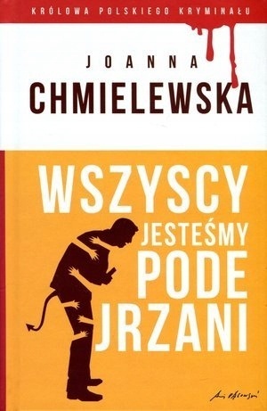 Wszyscy jesteśmy podejrzani Joanna Chmielewska