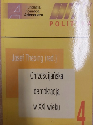 Chrześcijańska demokracja w XXI wieku Josef Thiesing