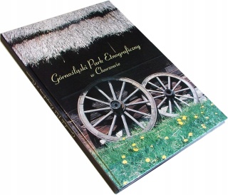 GÓRNOŚLĄSKI PARK ETNOGRAFICZNY w Chorzowie Praca zbiorowa