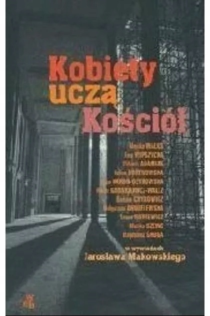 Kobiety uczą Kościół przeprowadził wywiady Jarosław Makowski