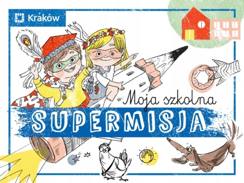 Moja szkolna supermisja KRAKÓW Całus Ewa