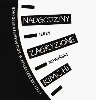 Nadgodziny zagryzione kimchi Jerzy Nowiński