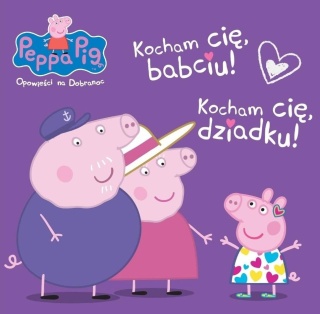 Opowieści na dobranoc Kocham Cię Babciu i Dziadku! Praca zbiorowa