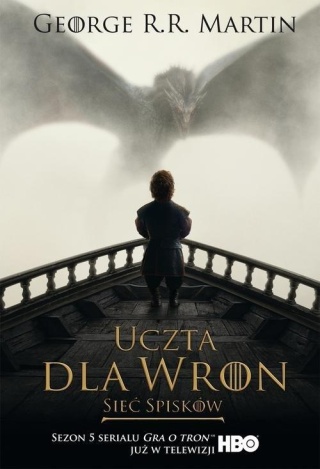Uczta dla wron: Sieć spisków George R.R. Martin