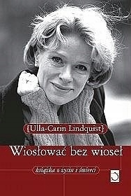Wiosłować bez wioseł Ulla-Carin Lindquist
