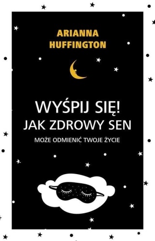 Wyśpij się! Arianna Huffington