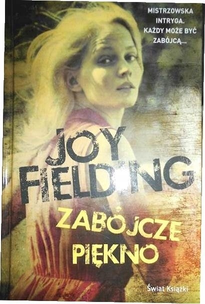 Zabójcze piękno Joy Fielding
