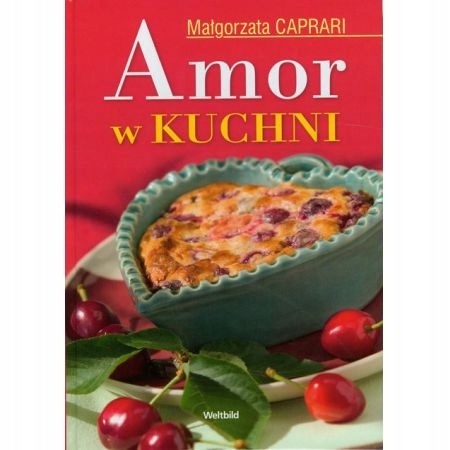 Amor w kuchni Małgorzata Caprari