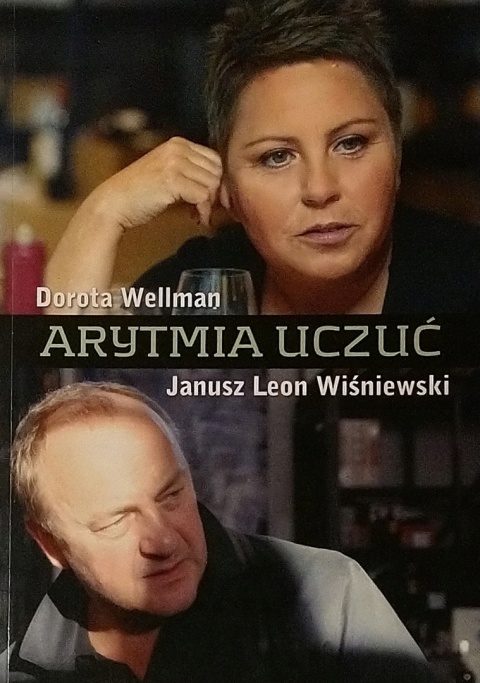 Arytmia uczuć Dorota Wellman, Janusz Leon Wiśniewski