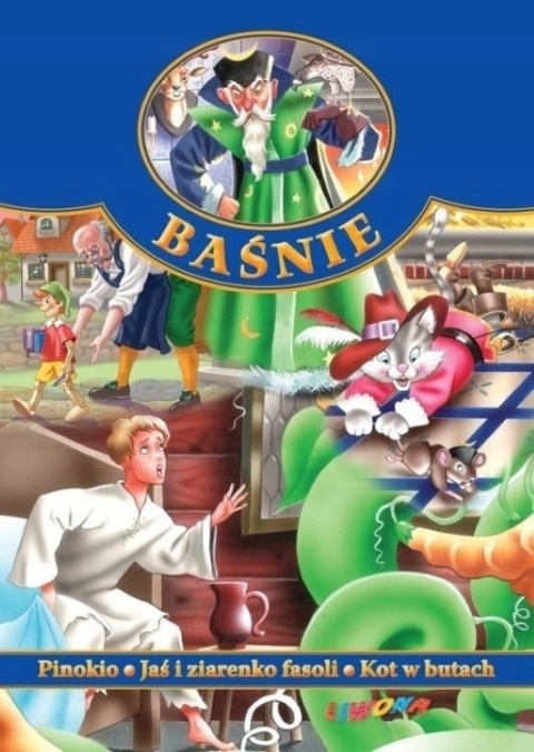 Baśnie. Pinokio / Jaś i ziarenko fasoli / Kot w butach Praca zbiorowa