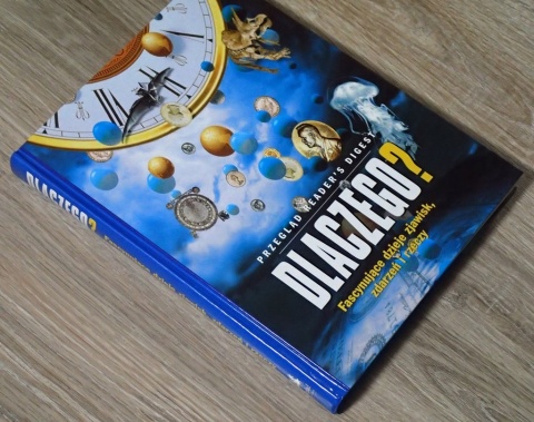 Dlaczego? Fascynujące dzieje zjawisk, zdarzeń i rzeczy