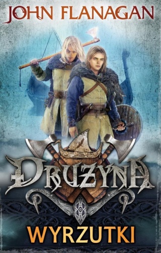 Drużyna. Tom 1. Wyrzutki John Flanagan