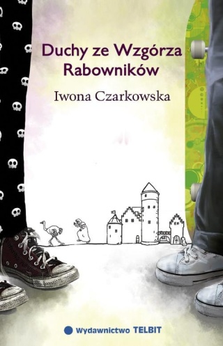 Duchy ze Wzgórza Rabowników Iwona Czarkowska