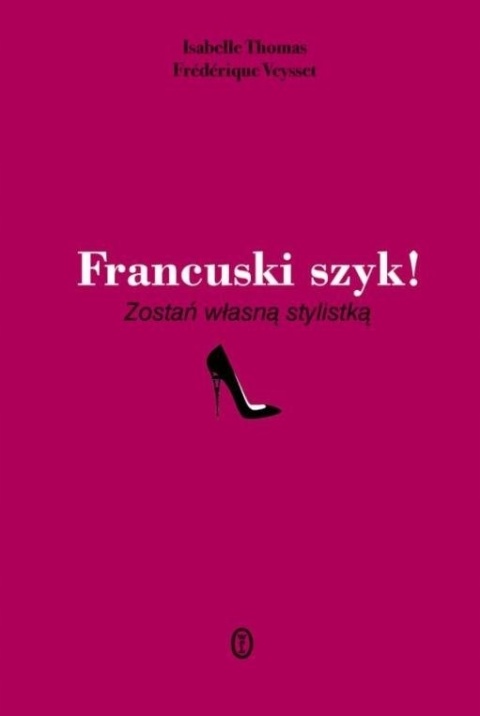 Francuski szyk! Frédérique Veysset, Isabelle Thomas