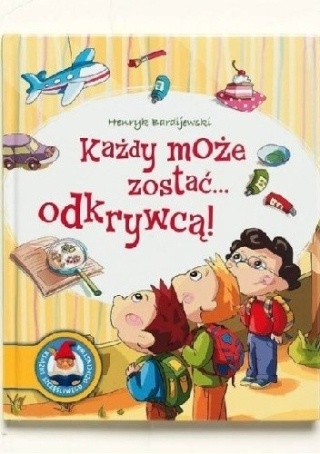 Każdy może zostać odkrywcą! Henryk Bardijewski