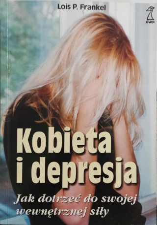 Kobieta i depresja Lois P. Frankel