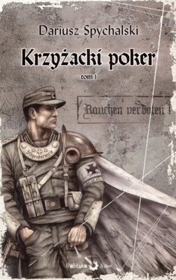 Krzyżacki poker. Tom 1 Dariusz Spychalski