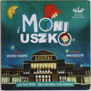 MONI I USZKO CZYLI TEATR WIELKI OPERA NARODOWA I MALI MELOMANI