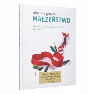 Małżeństwo. Niepowtarzalny dar Praca zbiorowa