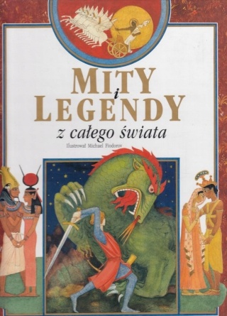 Mity i legendy z całego świata Praca zbiorowa