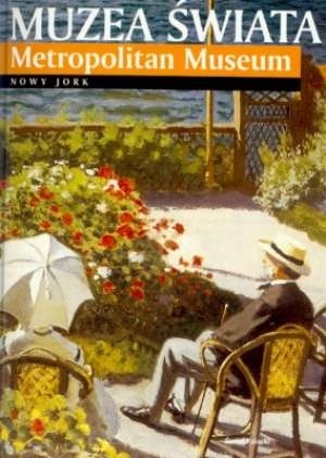 Muzea świata. Metropolitan museum Nowy Jork Lucii Impelluso