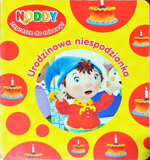 Noddy. Urodzinowa niespodzianka Praca zbiorowa