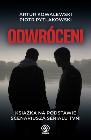 Odwróceni Artur Kowalewski, Piotr Pytlakowski