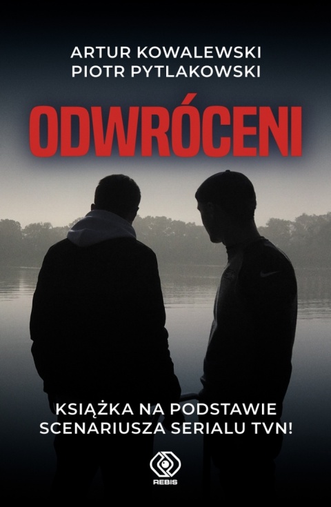 Odwróceni Artur Kowalewski, Piotr Pytlakowski
