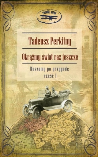 Okrążmy świat raz jeszcze. Ruszamy po przygodę część I