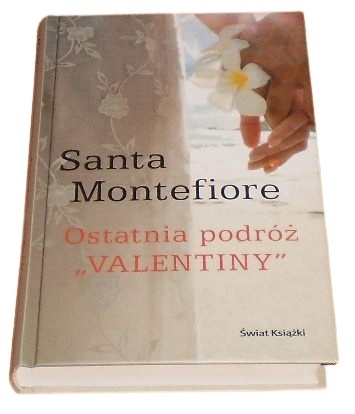 Ostatnia podróż Valentiny Santa Montefiore