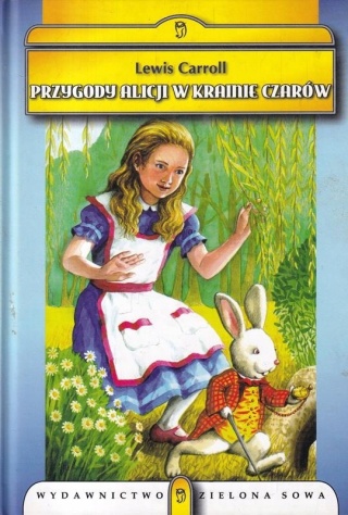 PRZYGODY ALICJI W KRAINIE CZARÓW LEWIS CARROLL