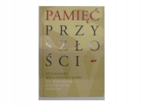 Pamięć przyszłości J.Poniewierski