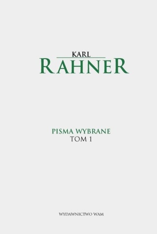 Pisma wybrane Tom 1 Karl Rahner