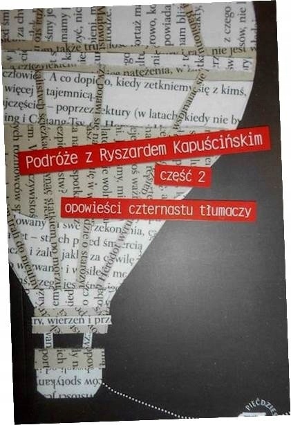 Podróże z Ryszardem Kapuścińskim część 2