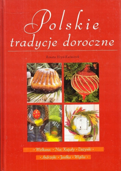 Polskie tradycje doroczne R.Hryń-Kuśmierek
