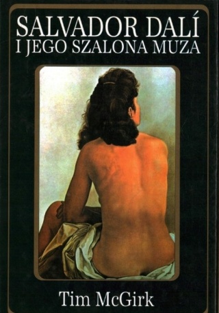 Salvador Dali i jego szalona muza Tim McGirk