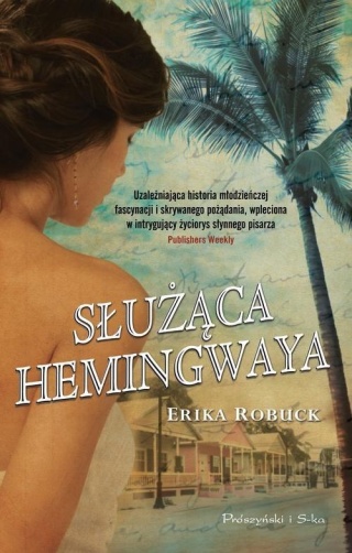 Służąca Hemingwaya Erika Robuck