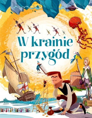 W krainie przygód Praca zbiorowa