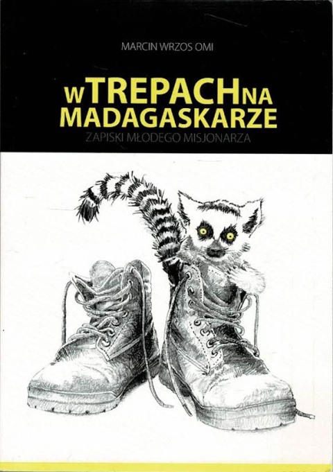 W trepach na Madagaskarze Marcin Wrzos