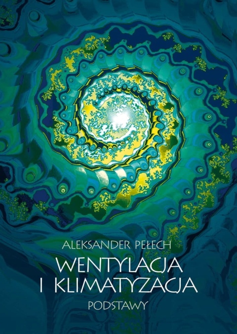 Wentylacja i klimatyzacja Aleksander Pełech