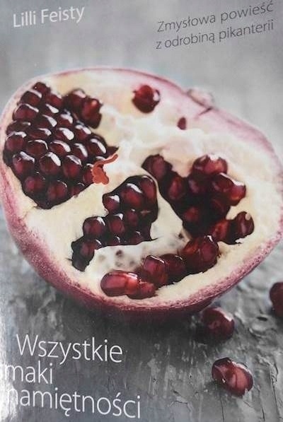 Wszystkie smaki namiętności Lilli Feisty