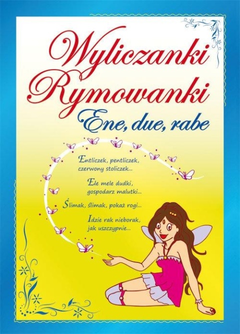 Wyliczanki Rymowanki Ene due rabe Praca zbiorowa