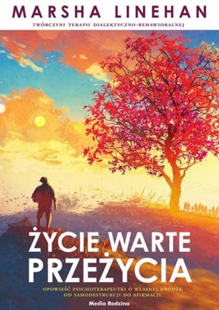 Życie warte przeżycia Marsha Linehan