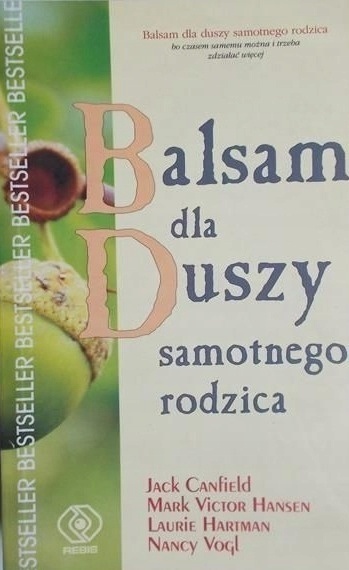 Balsam dla duszy samotnego rodzica Canfield Hansen