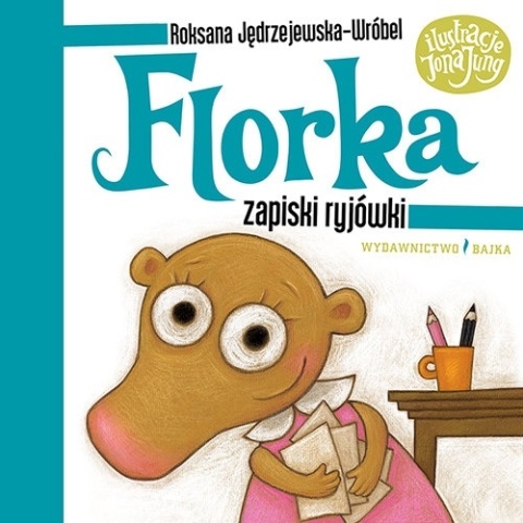 Florka Zapiski ryjówki Roksana Jędrzejewska-Wróbel