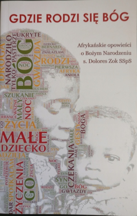 Gdzie się rodzi Bóg Dolores Zok