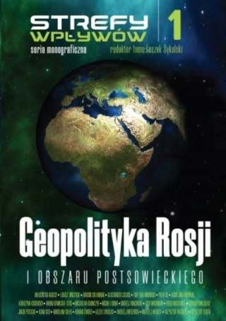 Geopolityka rosji i obszaru postsowieckiego Tom 1 Leszek Sykulski red