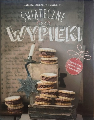 Jabłka, orzechy i migdały... Świąteczne wypieki Praca zbiorowa